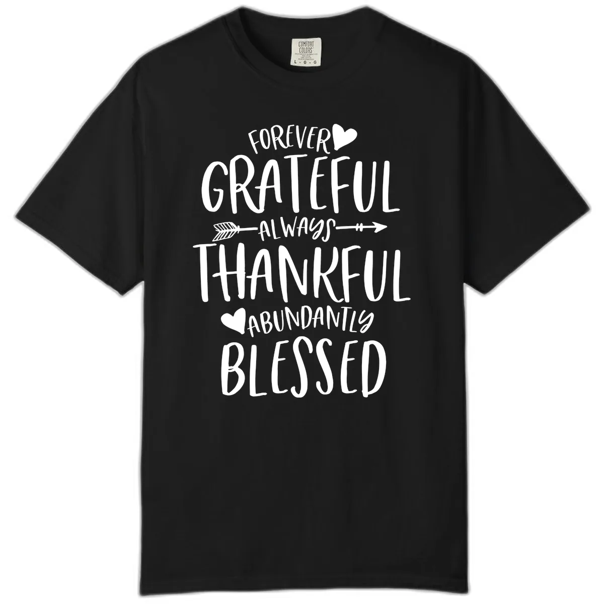 Forever Grateful Always Thankful Blessed Comfort Color in Black