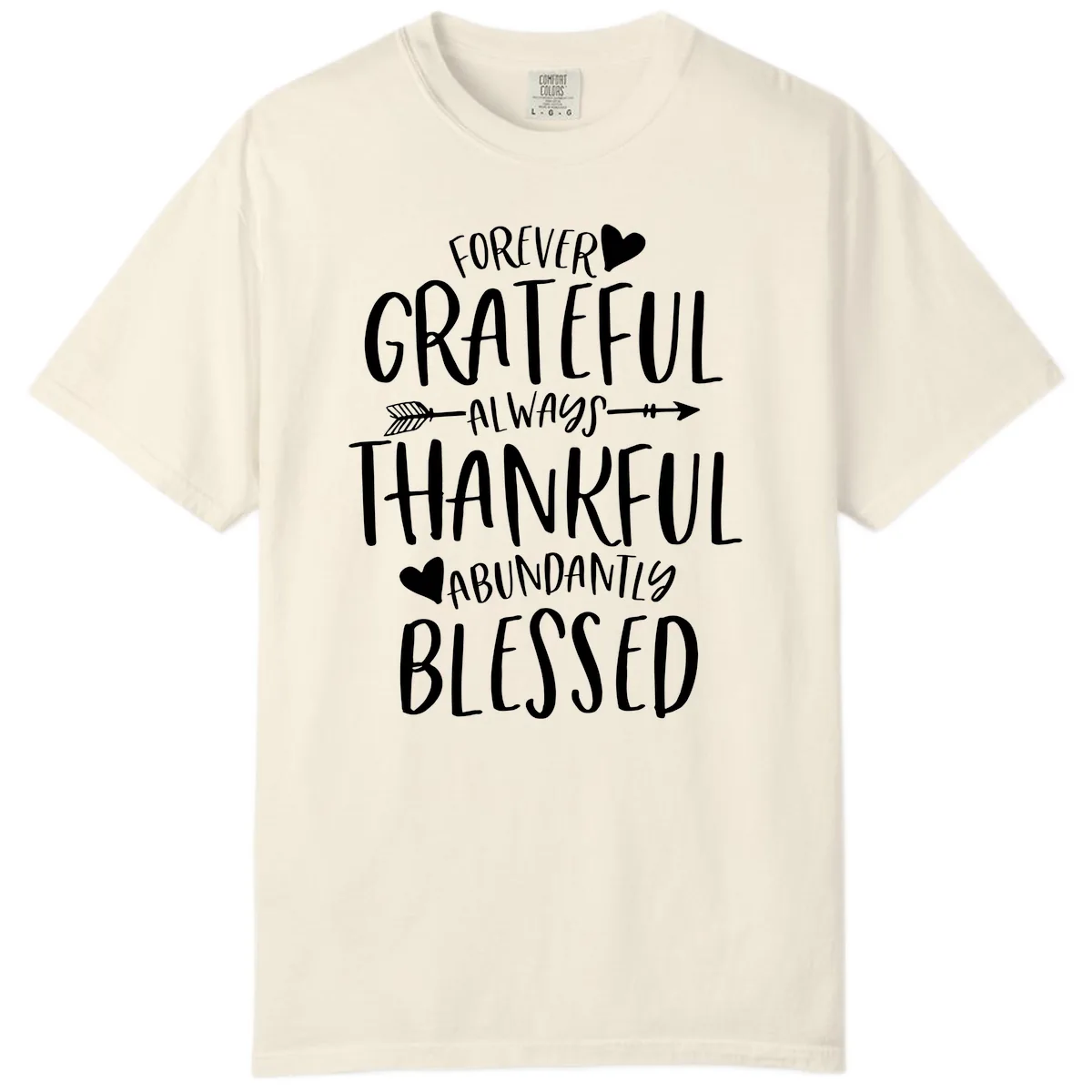 Forever Grateful Always Thankful Blessed Comfort Color in Ivory