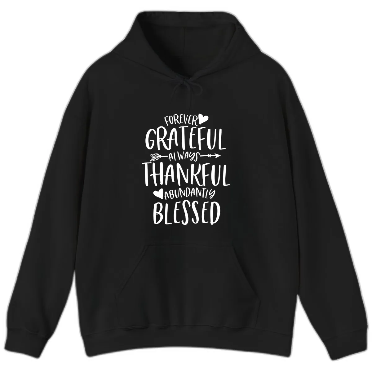 Forever Grateful Always Thankful Blessed Hoodie in Black