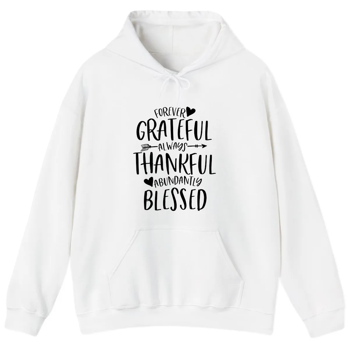 Forever Grateful Always Thankful Blessed Hoodie in White