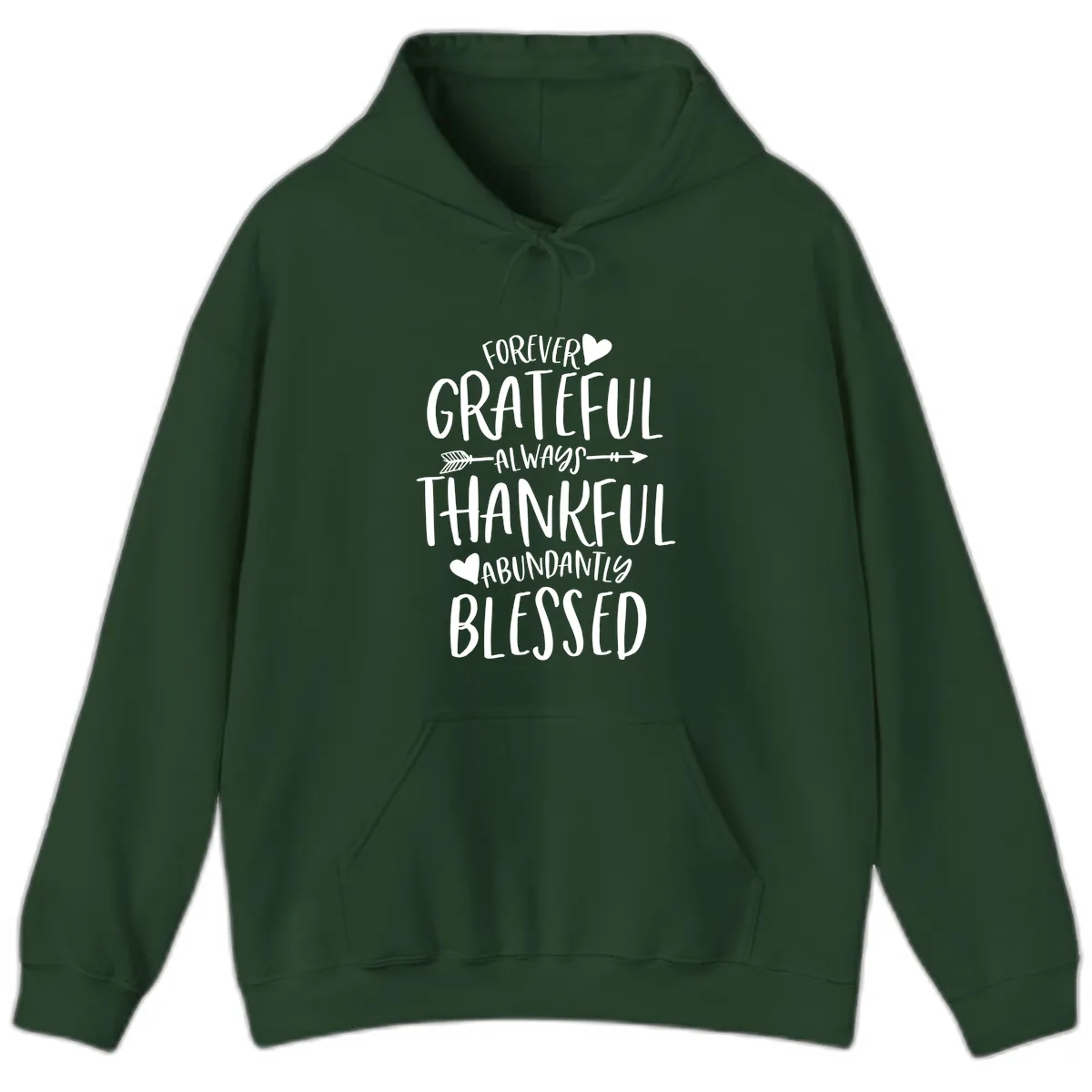Forever Grateful Always Thankful Blessed Hoodie in Forest Green