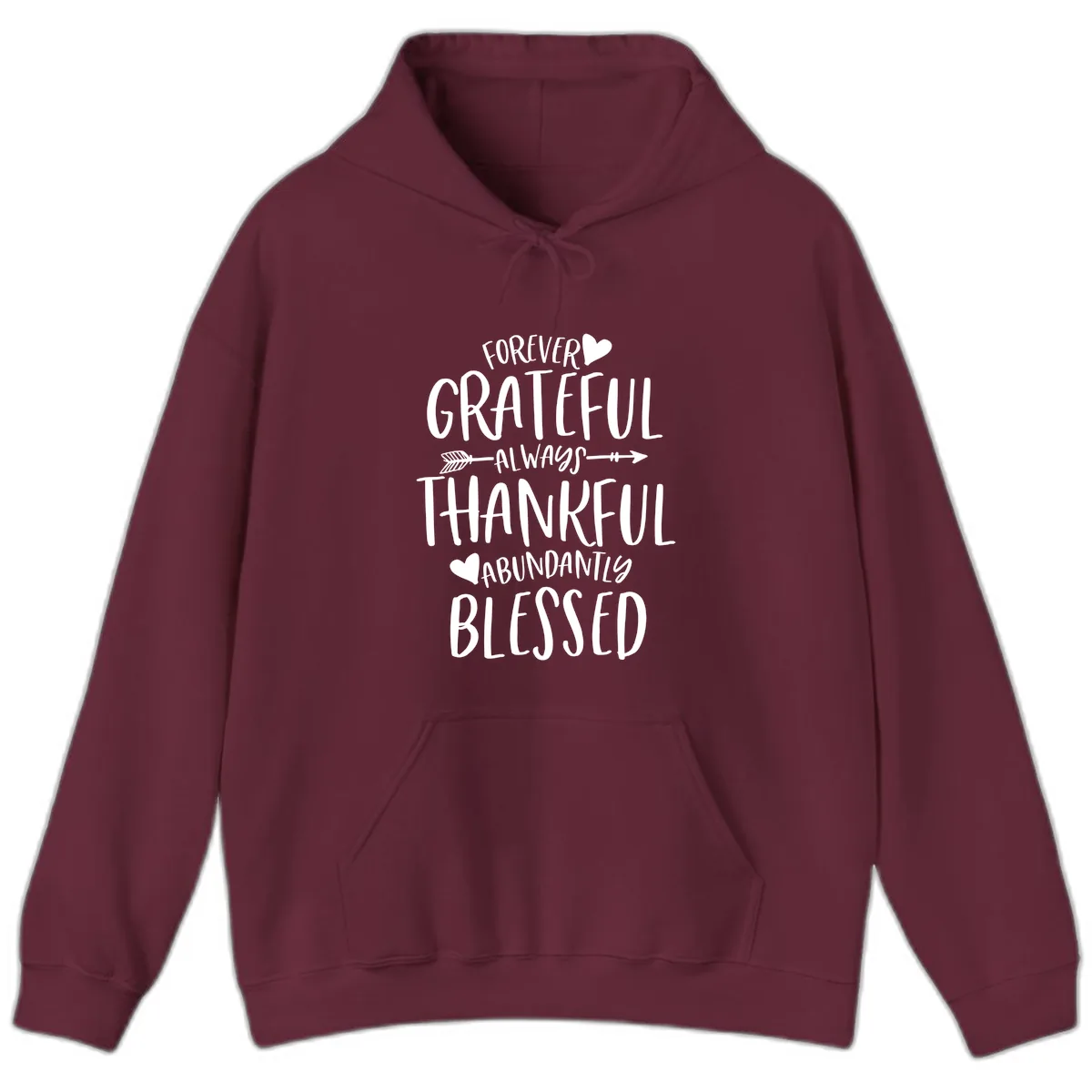 Forever Grateful Always Thankful Blessed Hoodie in Maroon