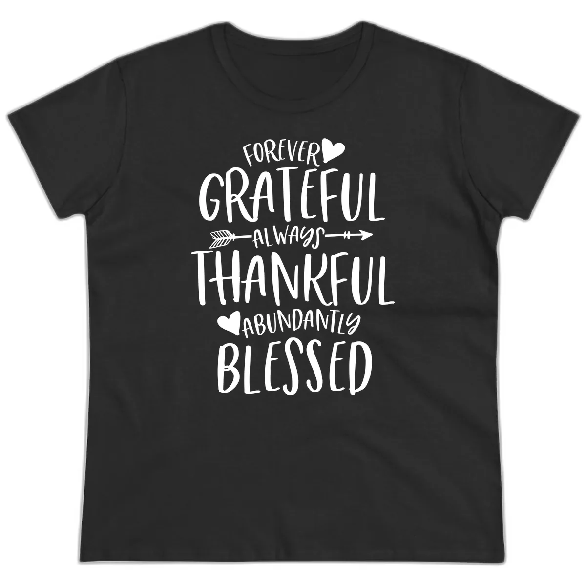 Forever Grateful Always Thankful Blessed Ladies Tee in Black