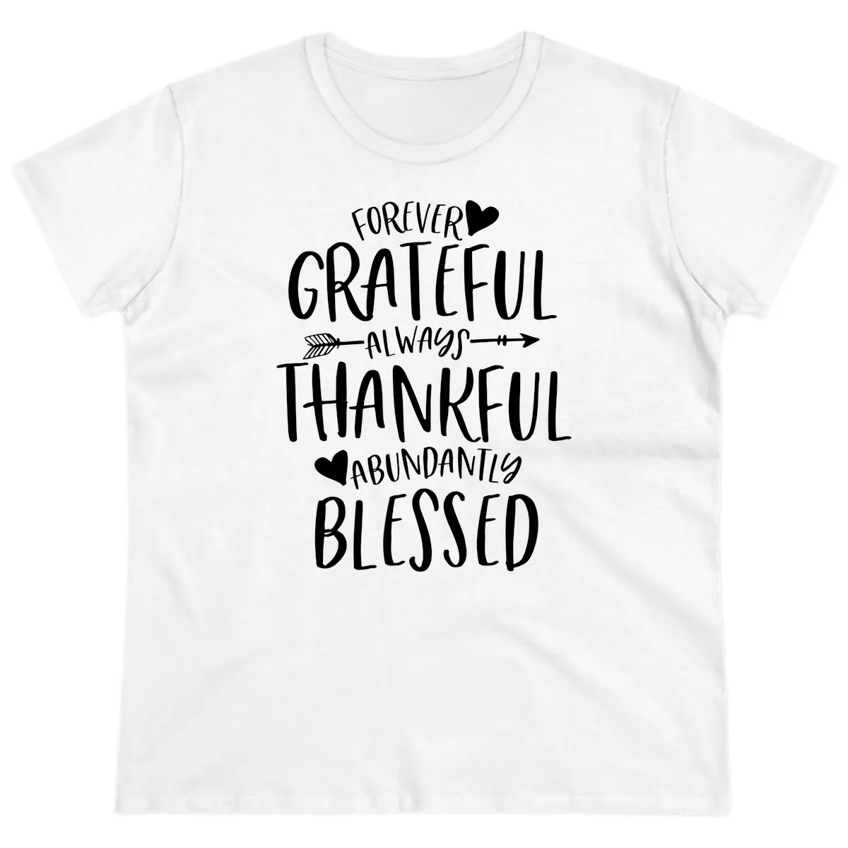 Forever Grateful Always Thankful Blessed Ladies Tee in White