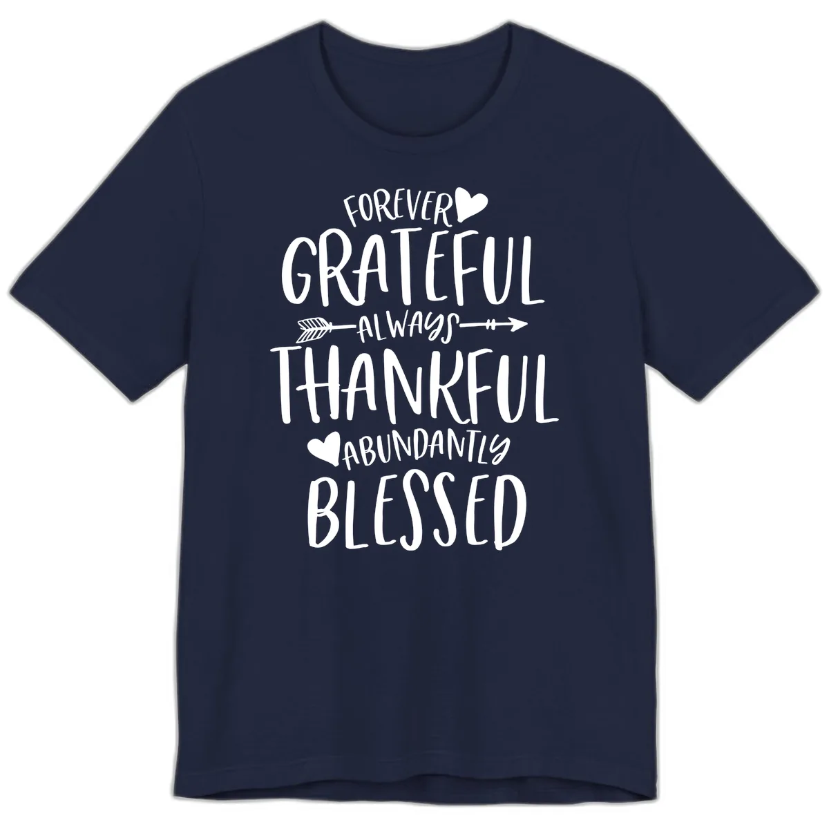 Forever Grateful Always Thankful Blessed Premium T-Shirt in Navy