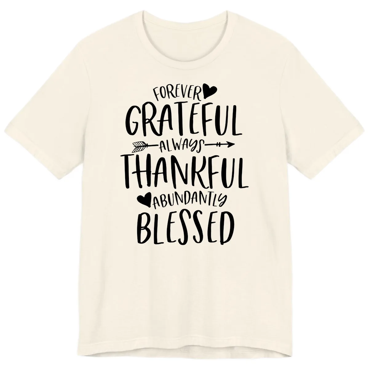 Forever Grateful Always Thankful Blessed Premium T-Shirt in Natural