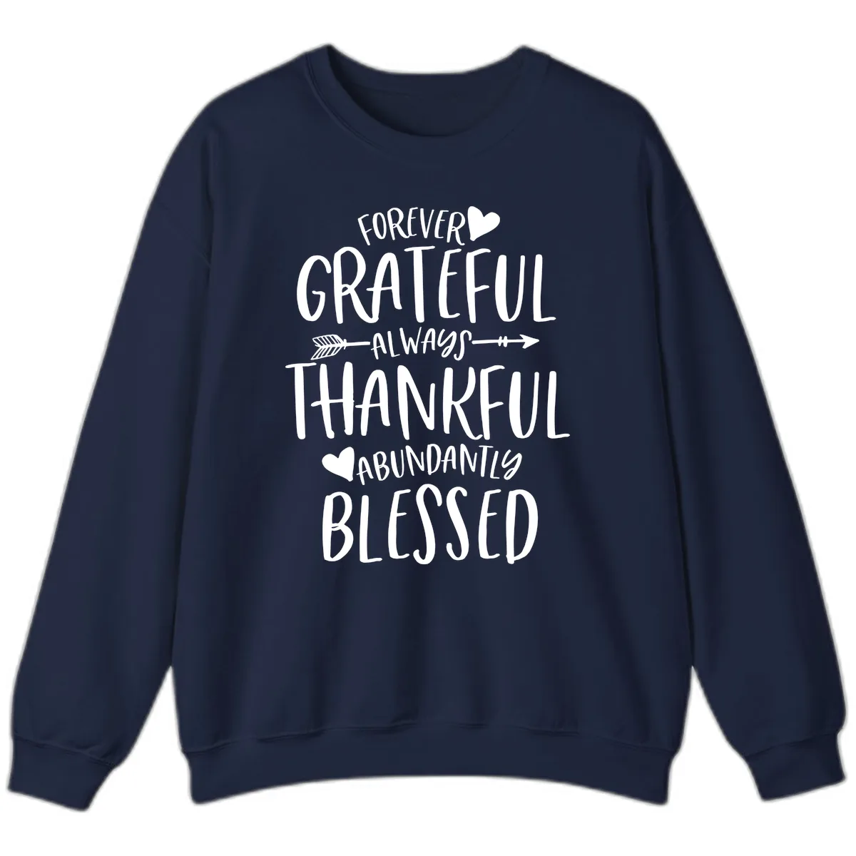 Forever Grateful Always Thankful Blessed Sweatshirt in Navy
