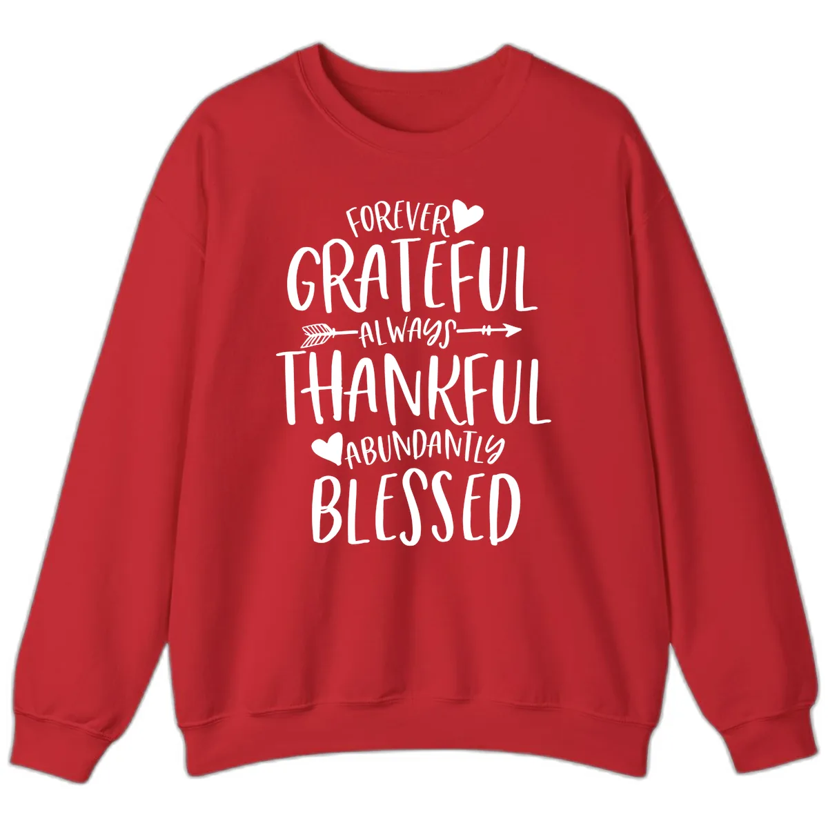 Forever Grateful Always Thankful Blessed Sweatshirt in Red
