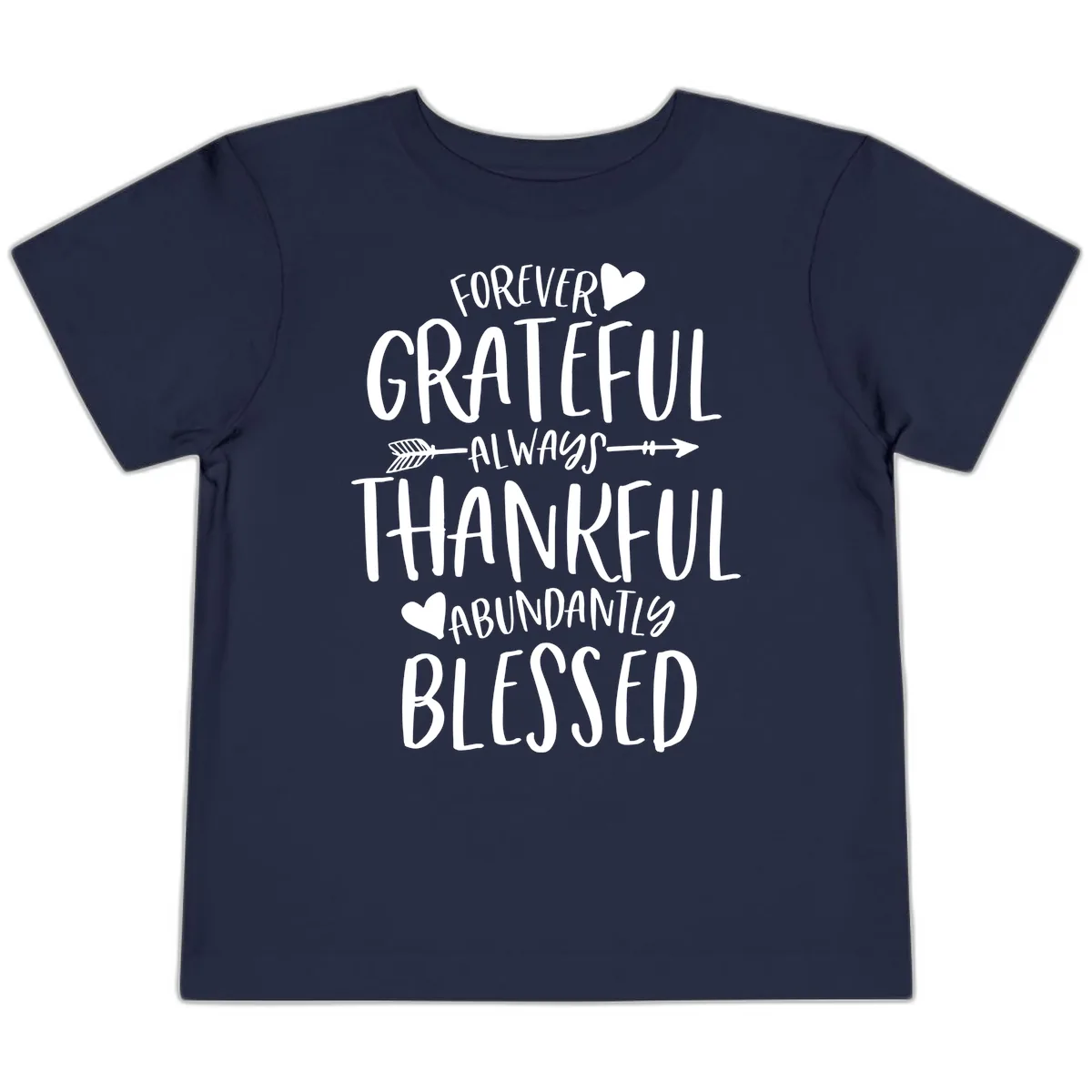 Forever Grateful Always Thankful Blessed Toddler T-Shirt in Navy
