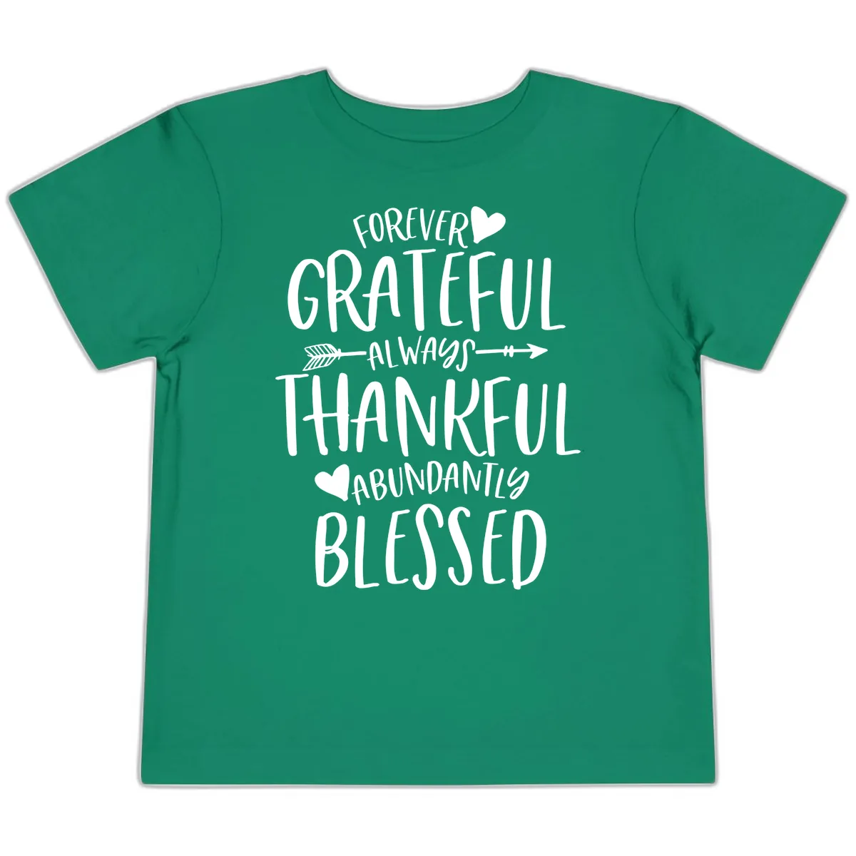 Forever Grateful Always Thankful Blessed Toddler T-Shirt in Kelly