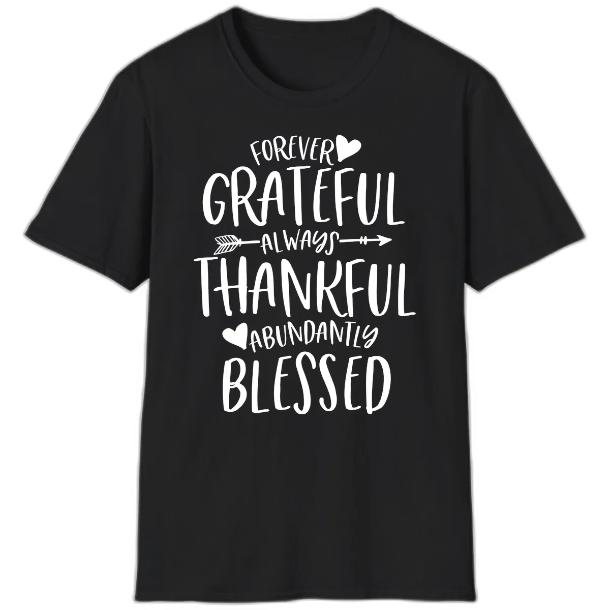 Forever Grateful Always Thankful Blessed T-Shirt in Black