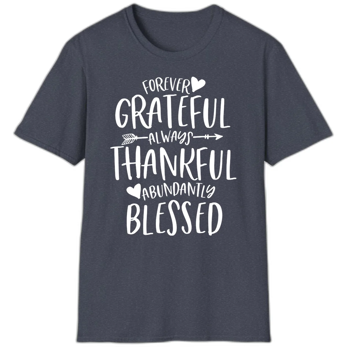 Forever Grateful Always Thankful Blessed T-Shirt in Heather Navy