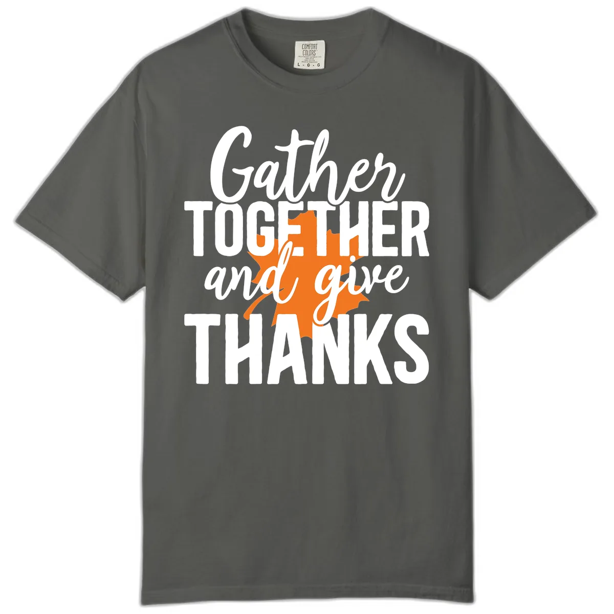 Gather Together And Give Thanks Comfort Color in Pepper