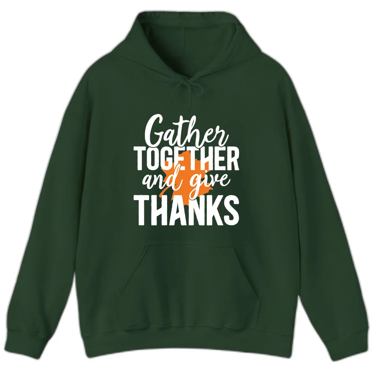 Gather Together And Give Thanks Hoodie in Forest Green