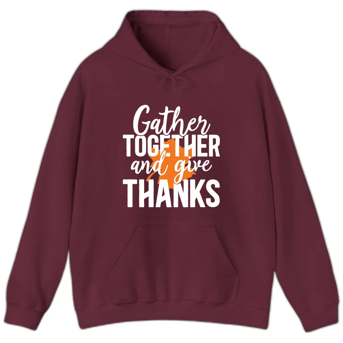 Gather Together And Give Thanks Hoodie in Maroon