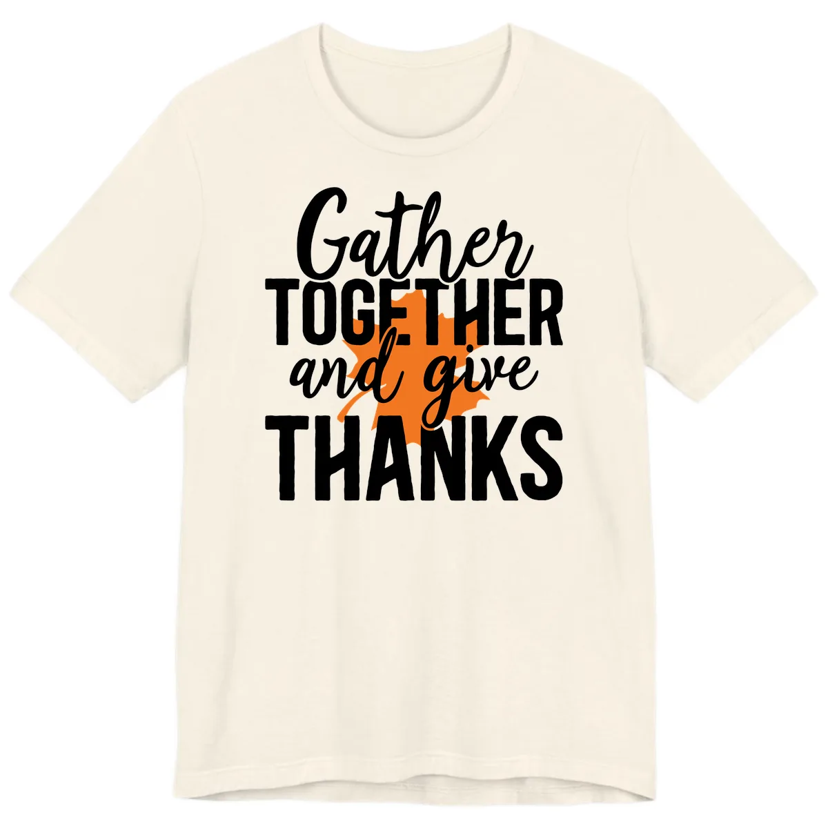 Gather Together And Give Thanks Premium T-Shirt in Natural