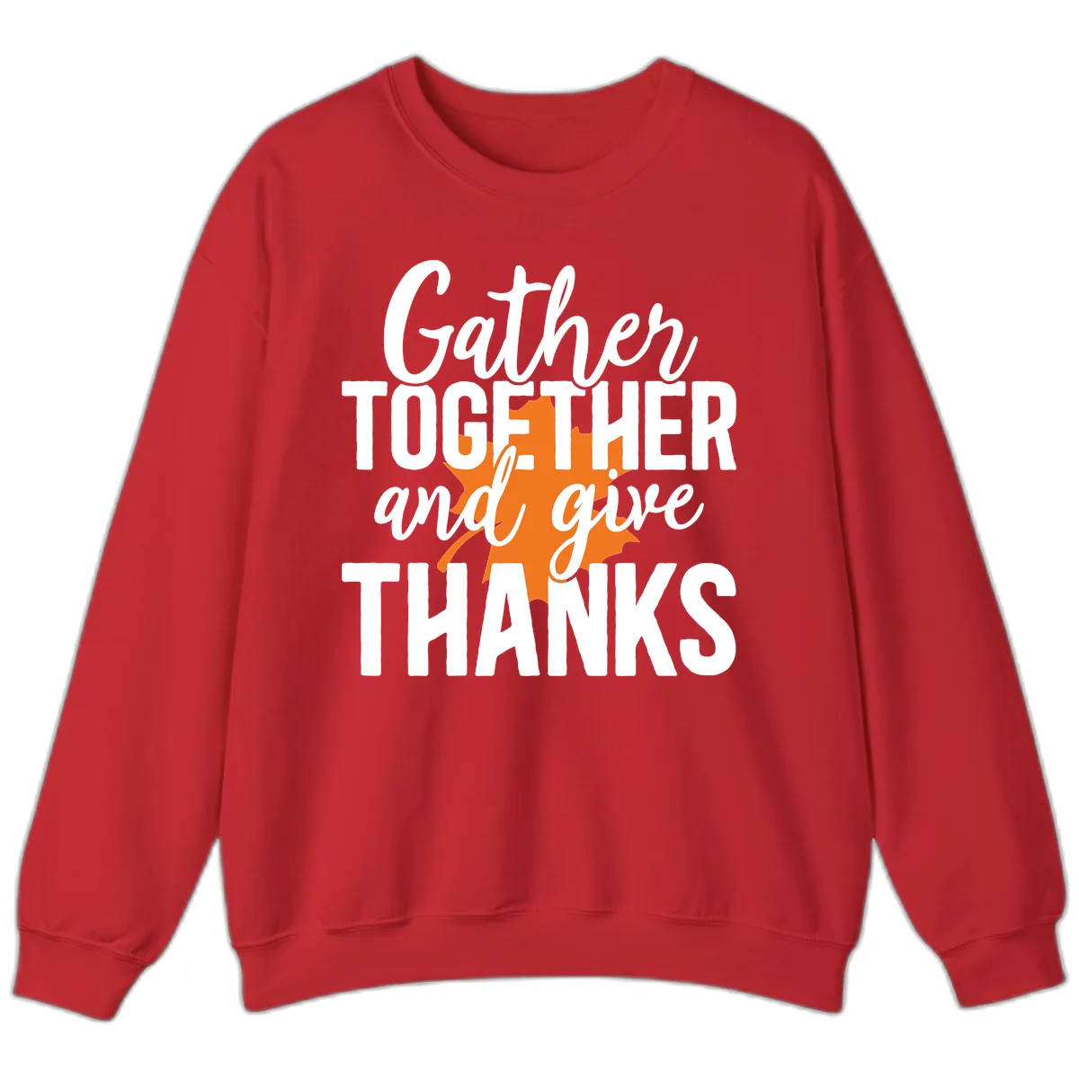 Gather Together And Give Thanks Sweatshirt in Red