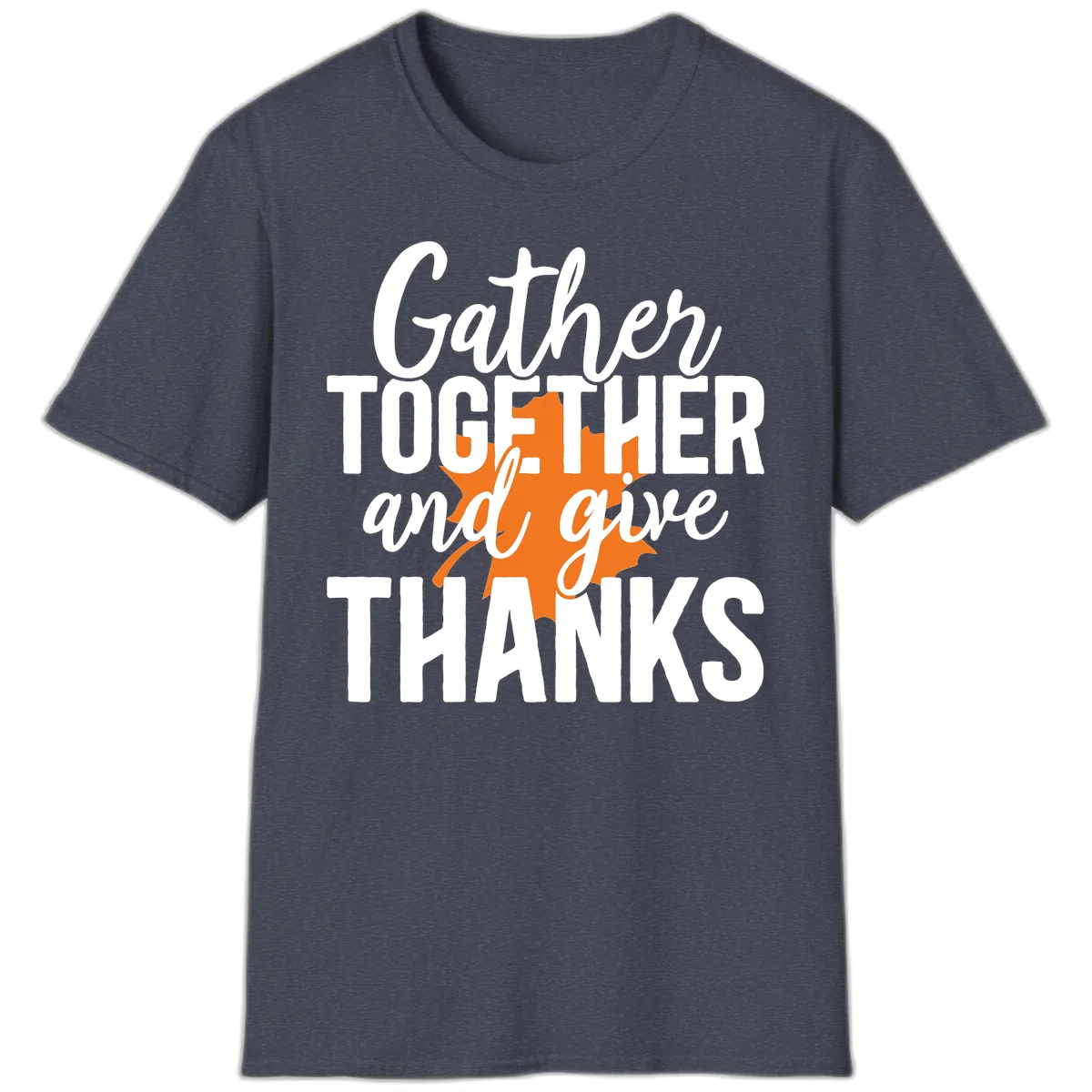 Gather Together And Give Thanks T-Shirt in Heather Navy