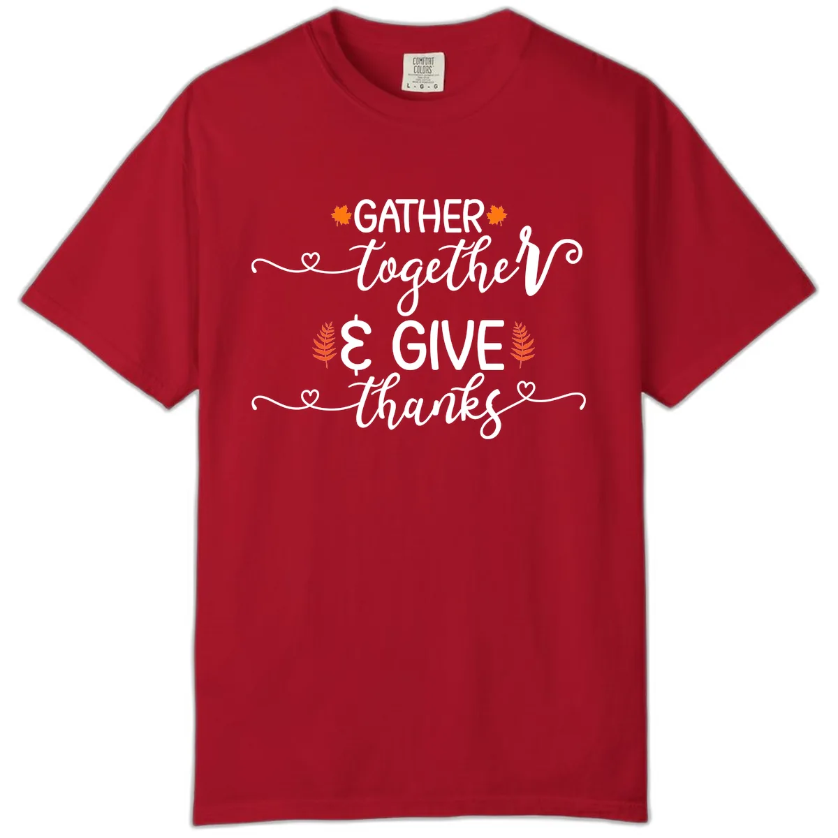 Gather Together And Give Thanks Comfort Color in Red