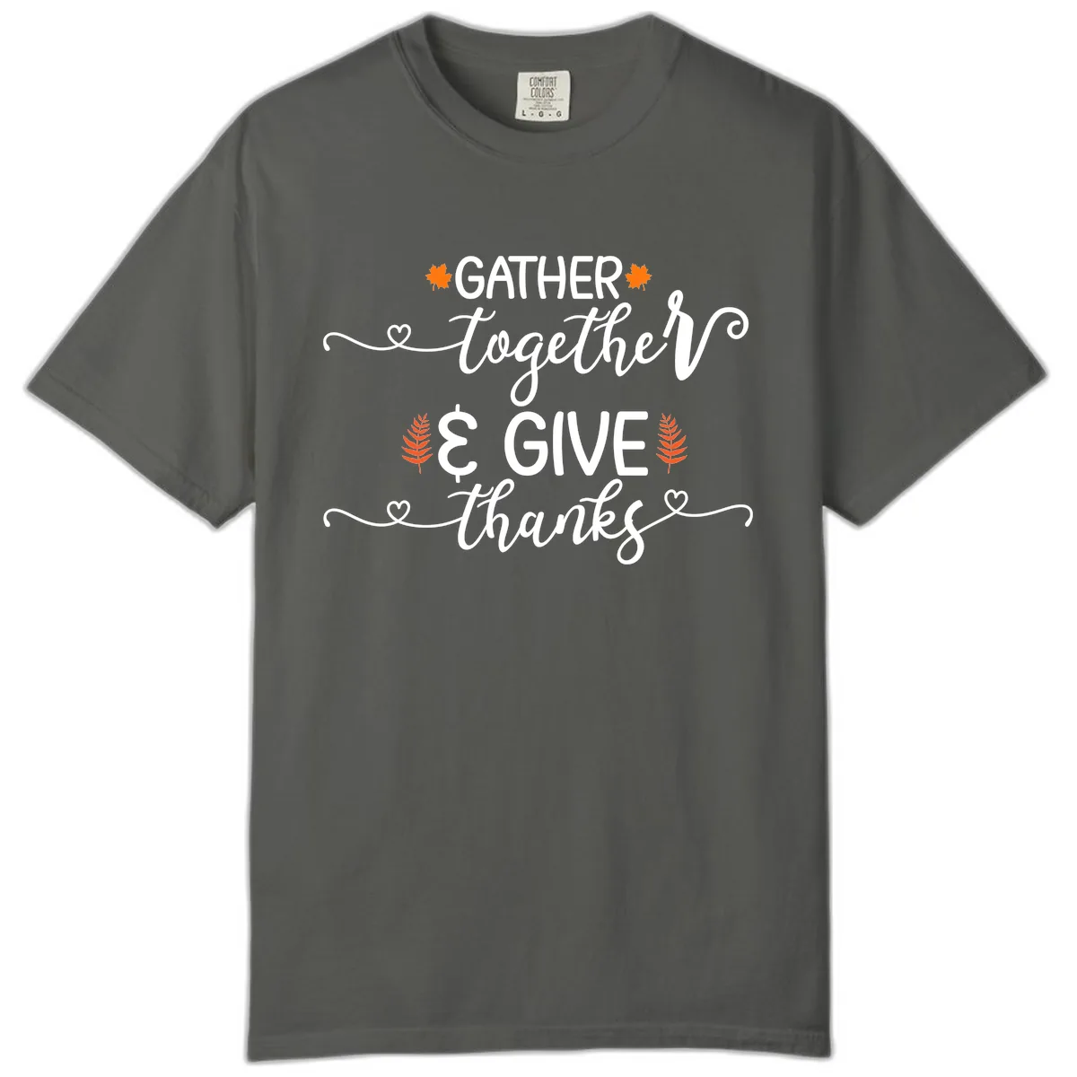 Gather Together And Give Thanks Comfort Color in Pepper