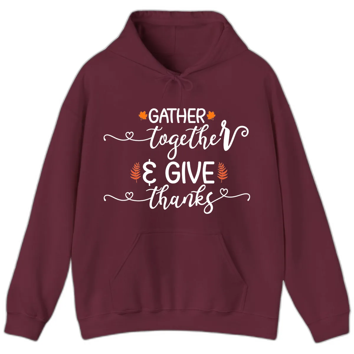 Gather Together And Give Thanks Hoodie in Maroon