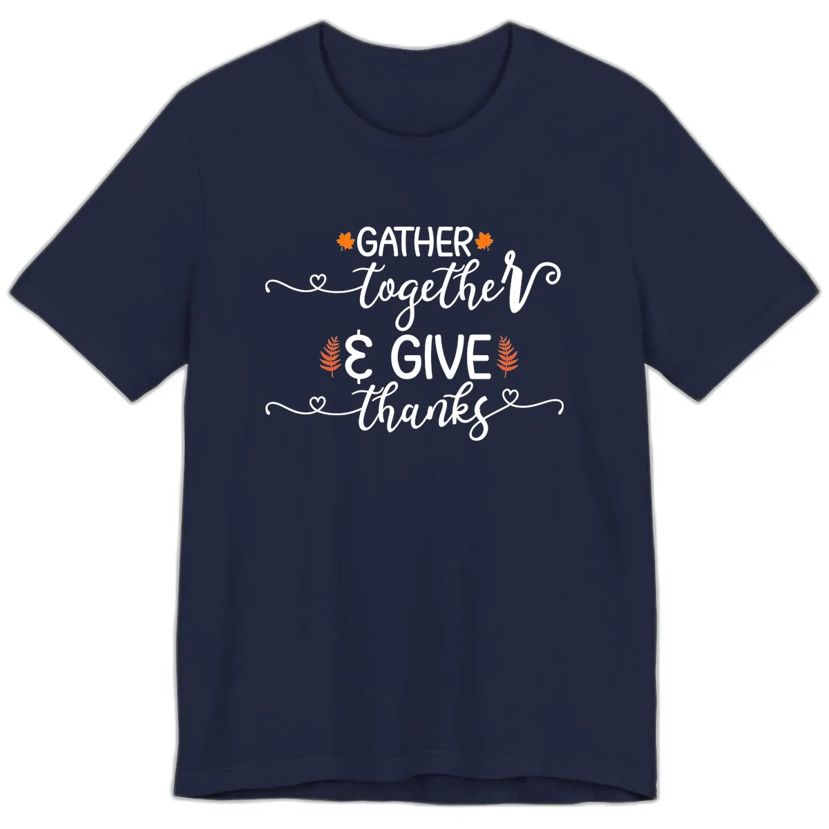 Gather Together And Give Thanks Premium T-Shirt in Navy