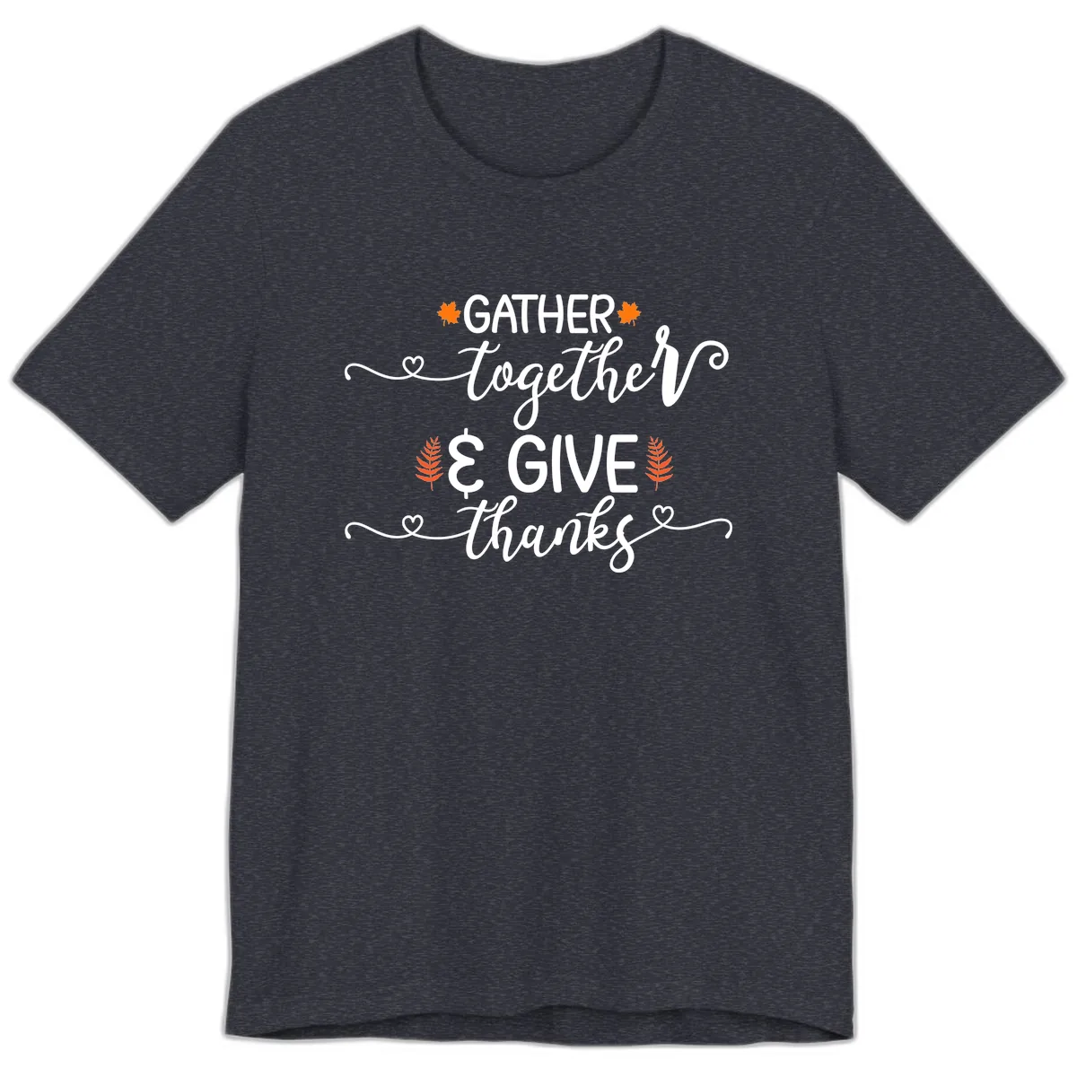 Gather Together And Give Thanks Premium T-Shirt in Heather Navy