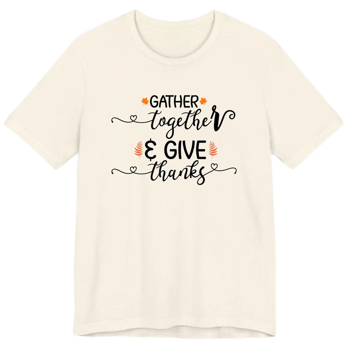 Gather Together And Give Thanks Premium T-Shirt in Natural