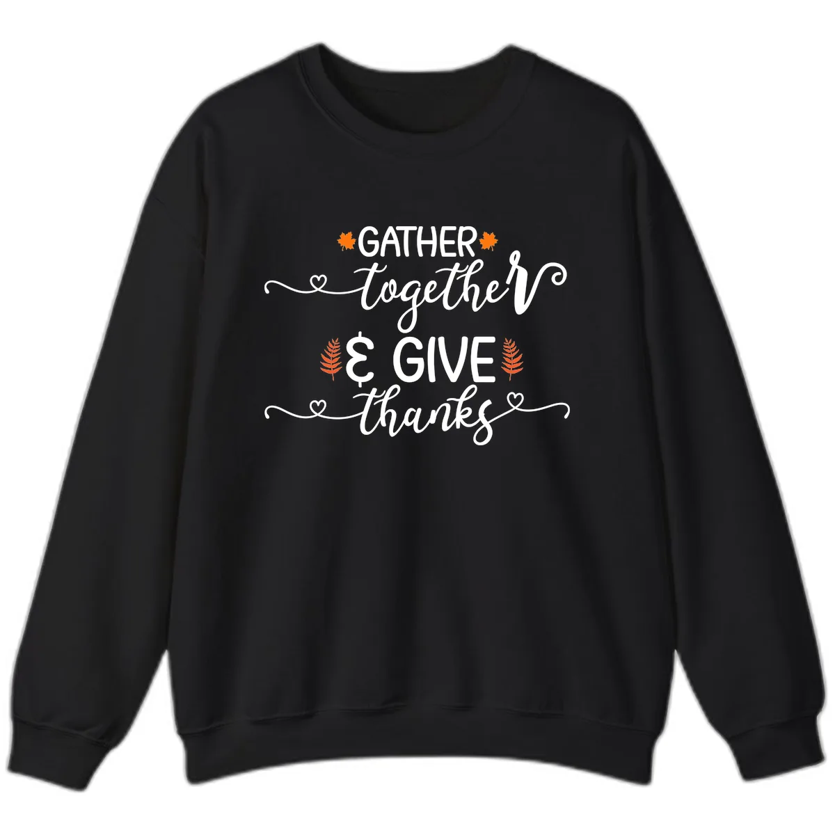Gather Together And Give Thanks Sweatshirt in Black