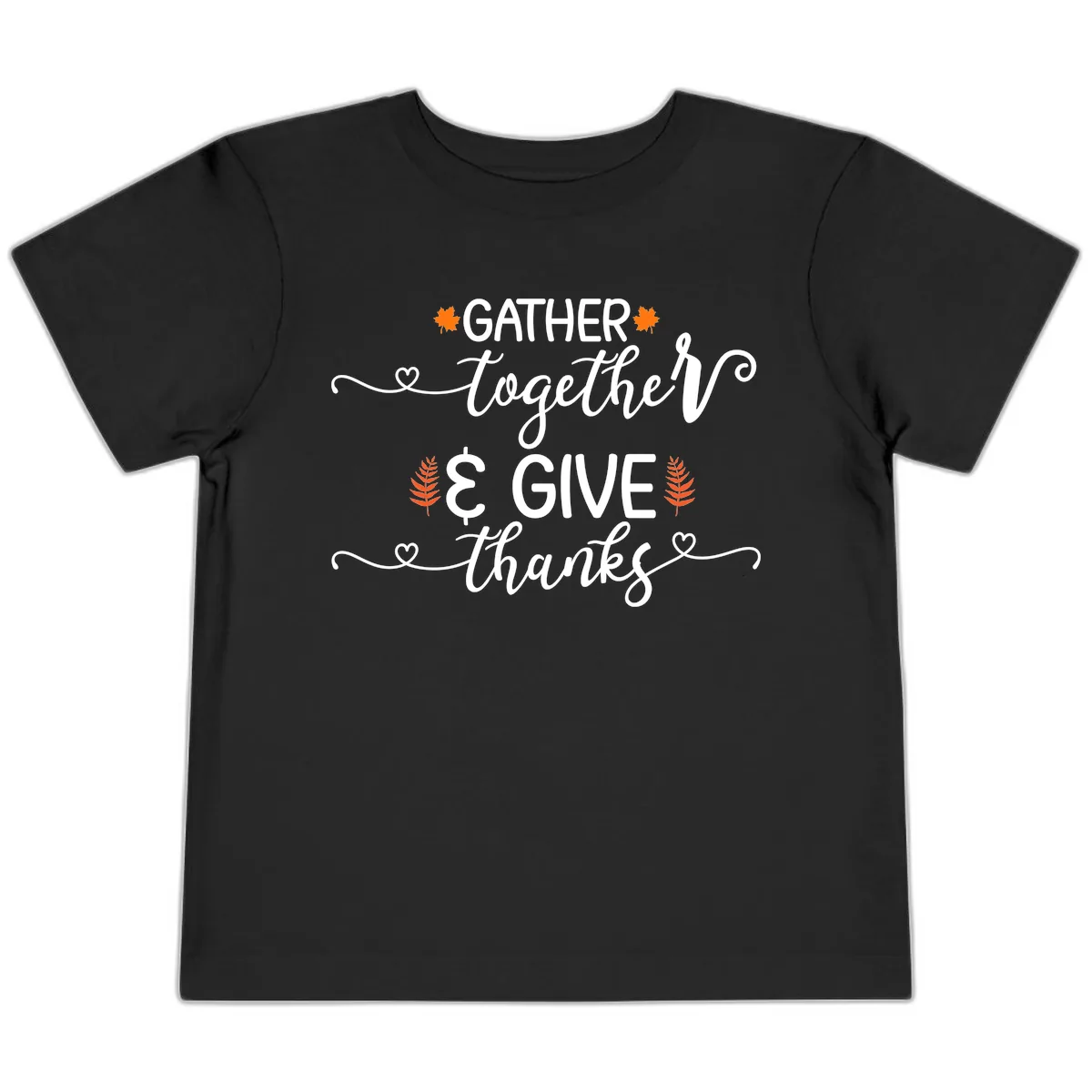 Gather Together And Give Thanks Toddler T-Shirt in Black