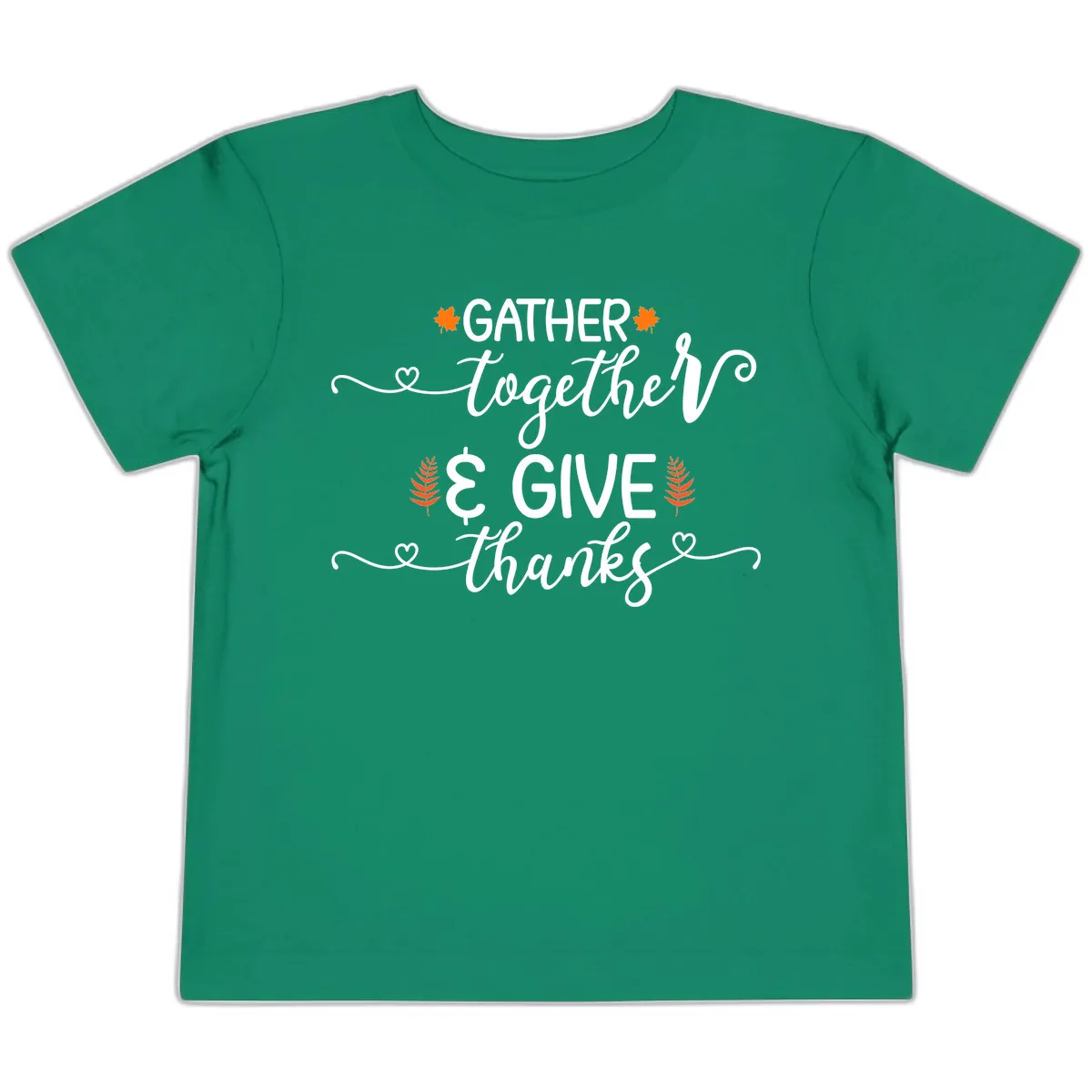 Gather Together And Give Thanks Toddler T-Shirt in Kelly