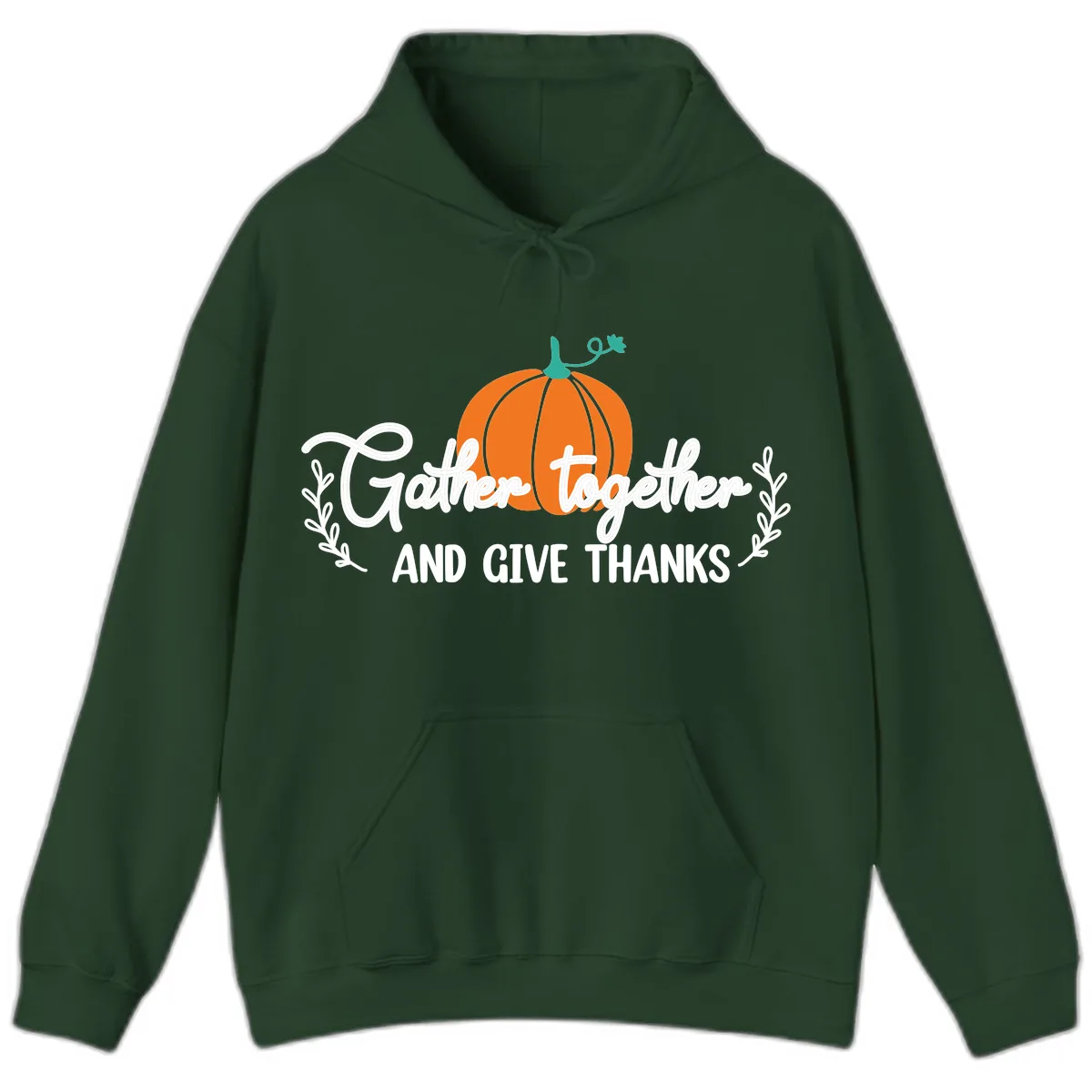 Gather Together And Give Thanks Pumpkin Hoodie in Forest Green