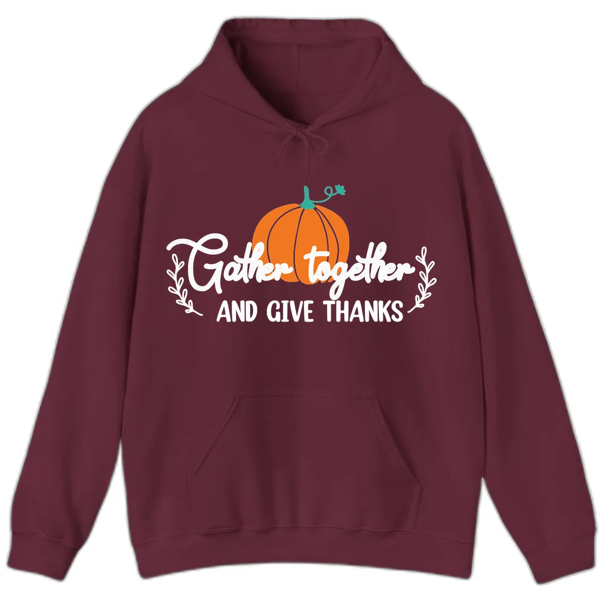 Gather Together And Give Thanks Pumpkin Hoodie in Maroon