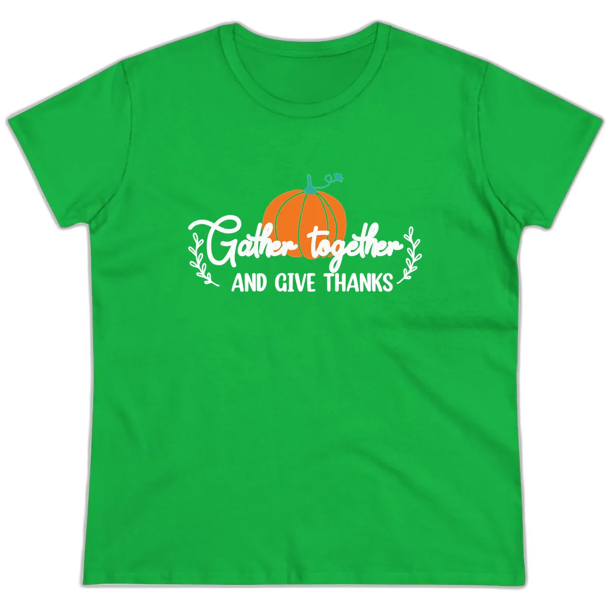 Gather Together And Give Thanks Pumpkin Ladies Tee in Irish Green