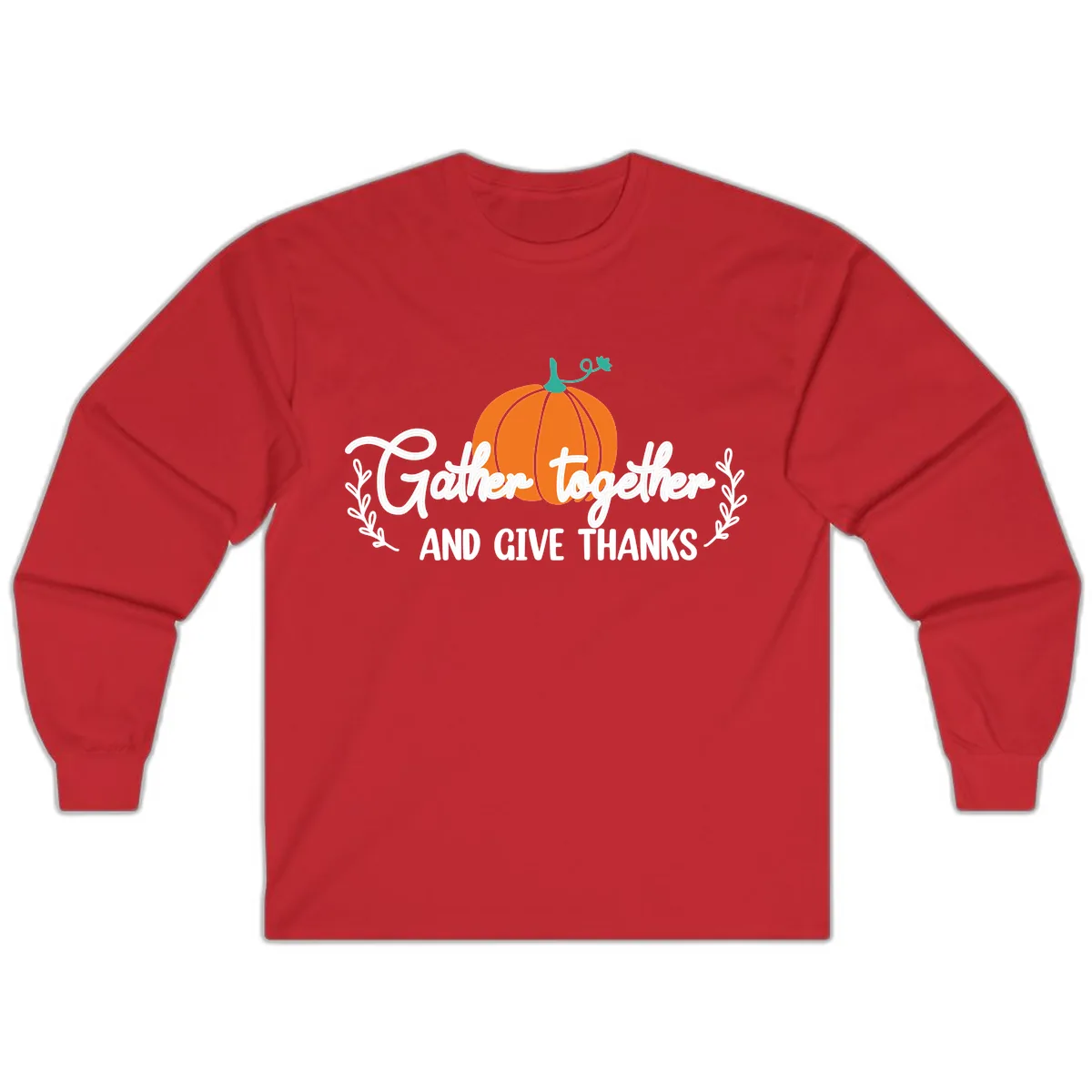 Gather Together And Give Thanks Pumpkin Long Sleeve in Red