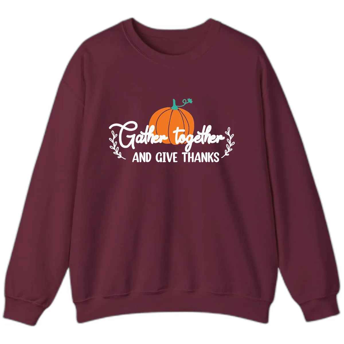 Gather Together And Give Thanks Pumpkin Sweatshirt in Maroon