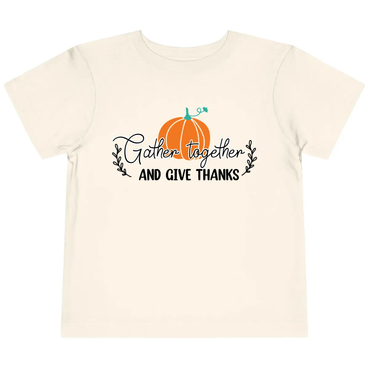 Gather Together And Give Thanks Pumpkin Toddler T-Shirt in Natural