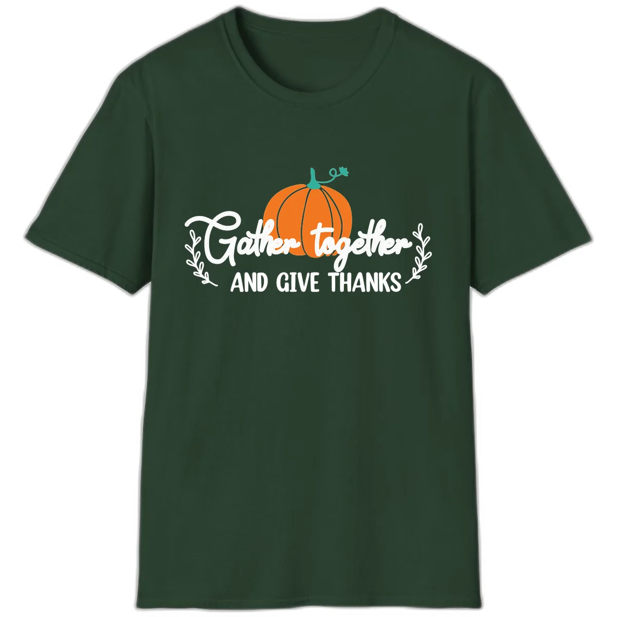 Gather Together And Give Thanks Pumpkin T-Shirt in Forest Green
