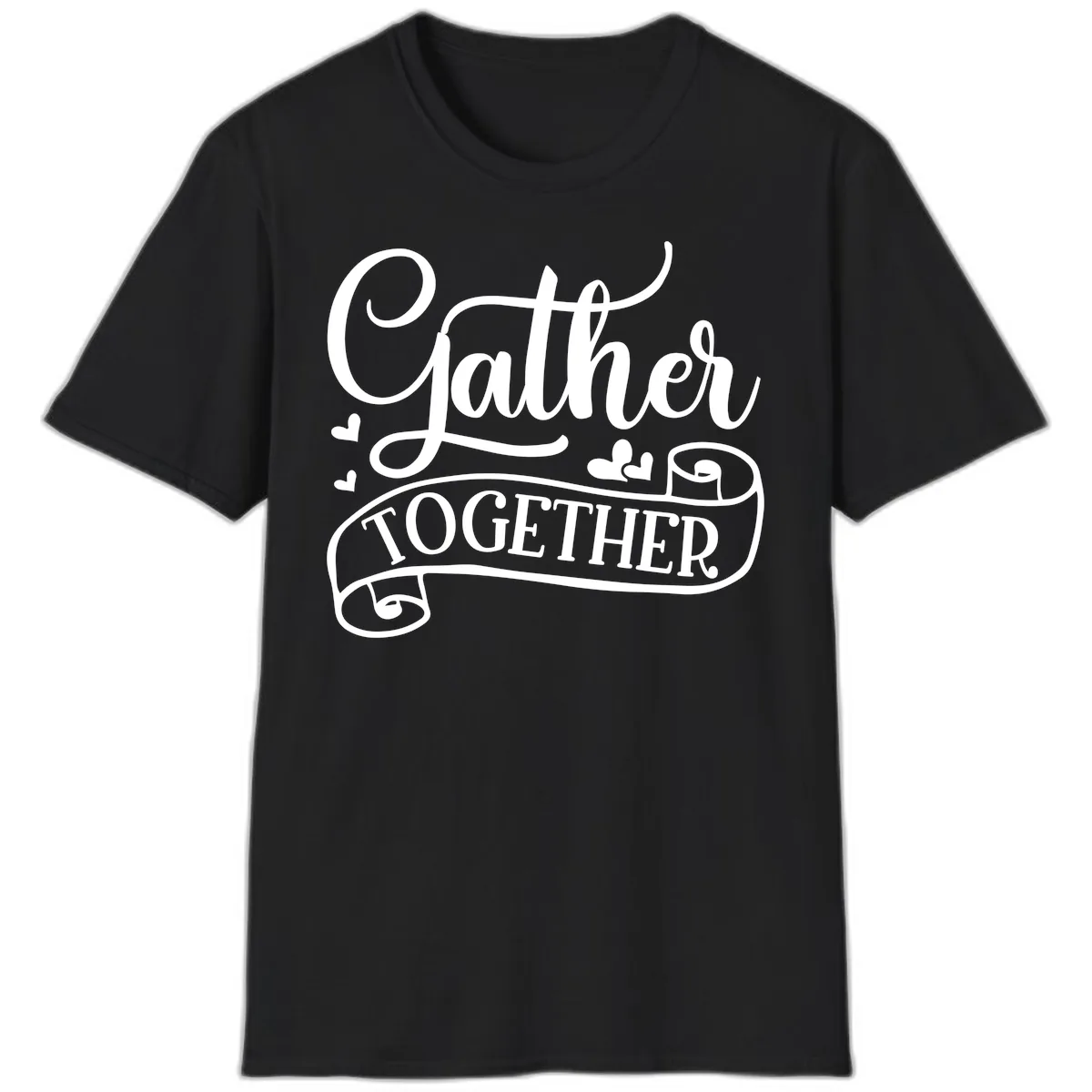 Gather Together Family Script Design T-Shirt in Black