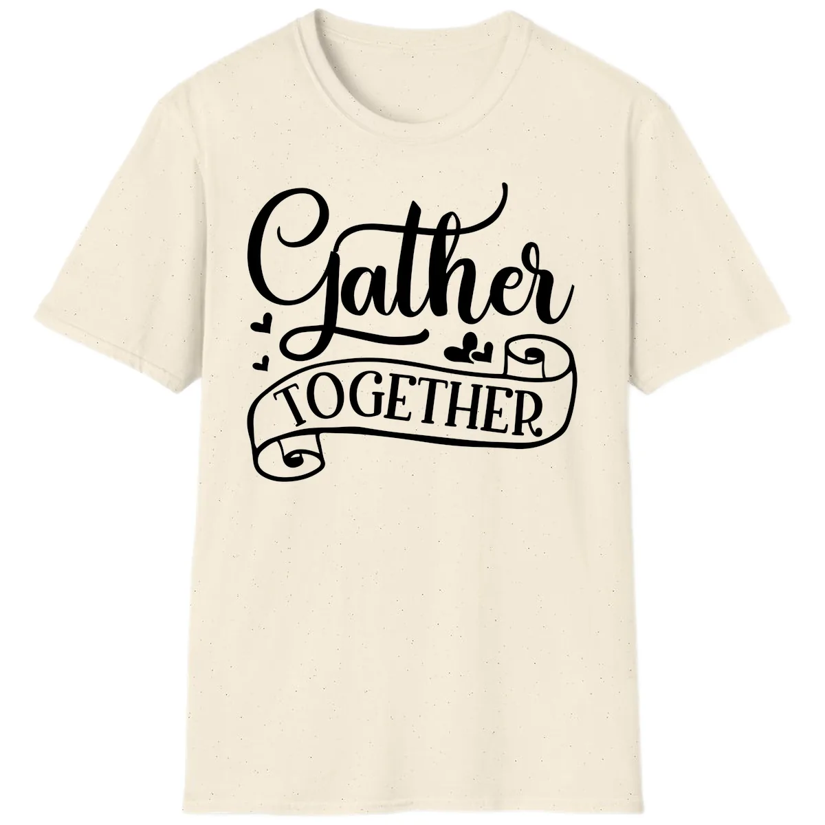 Gather Together Family Script Design T-Shirt in Natural