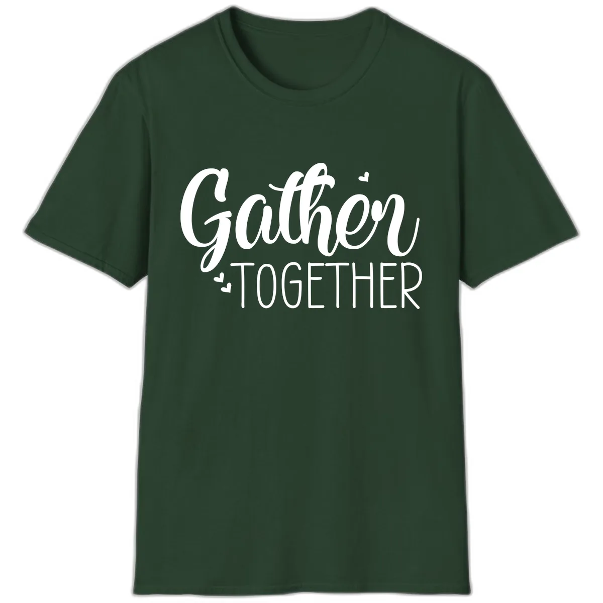 Gather Together Script Design T-Shirt in Forest Green