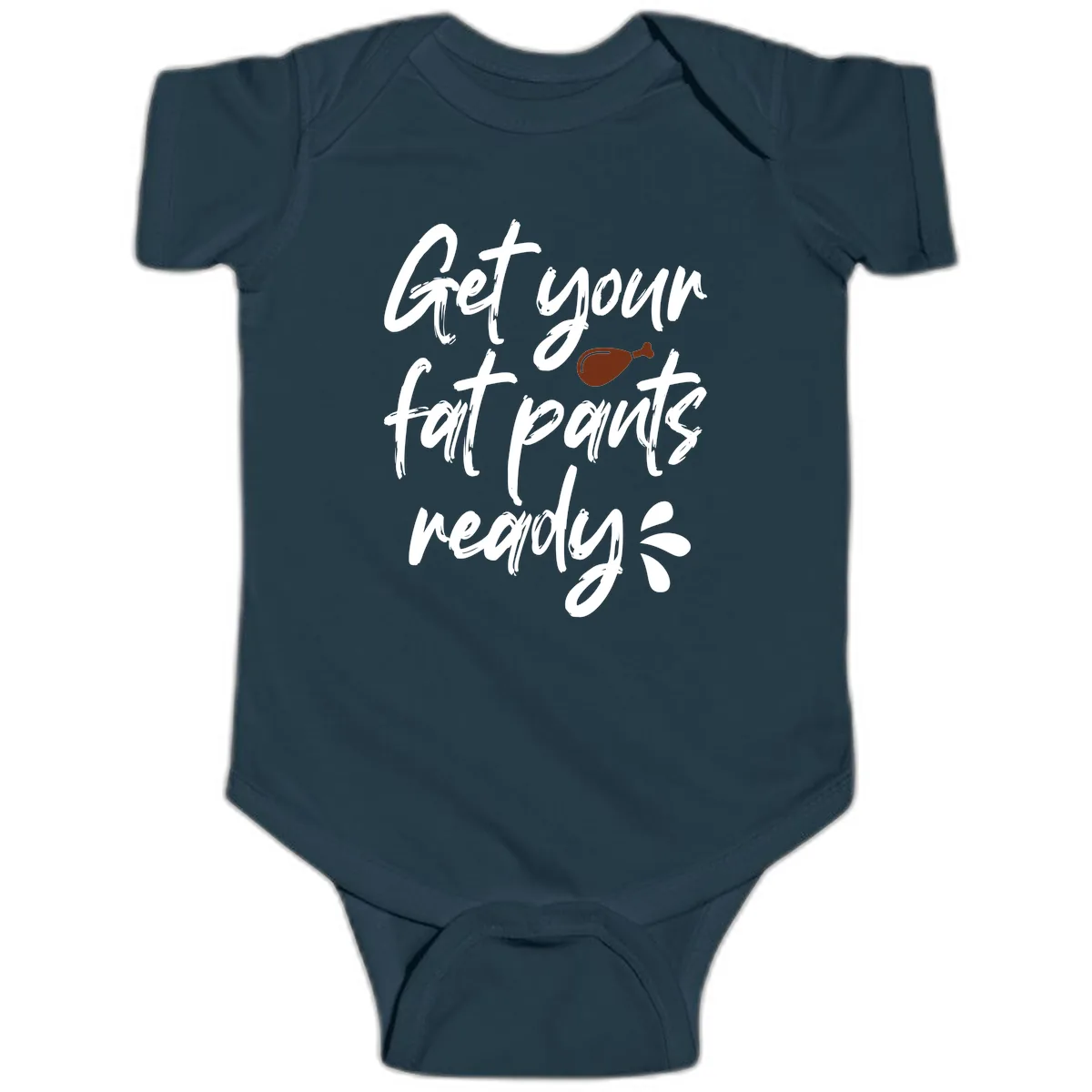 Get Your Fat Pants Ready For Thanksgiving Baby Onesie in Navy