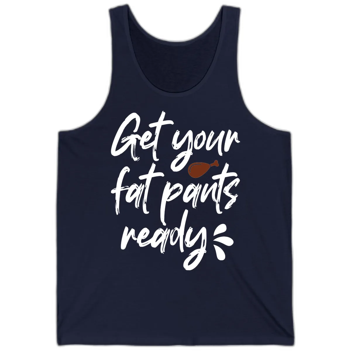 Get Your Fat Pants Ready For Thanksgiving Tank in Navy