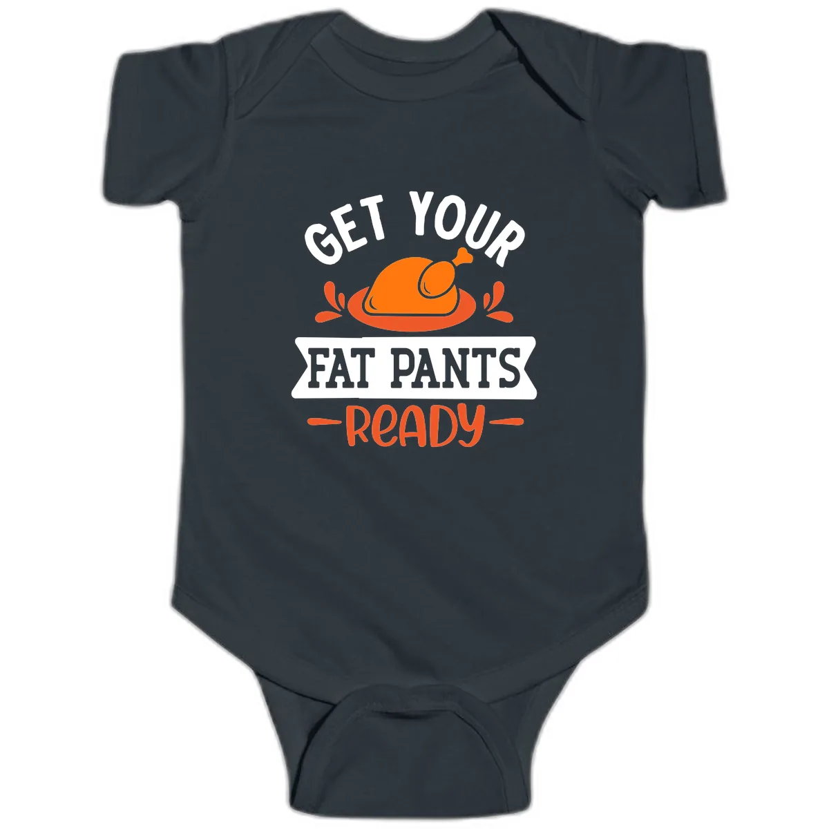 Get Your Fat Pants Ready Thanksgiving Design Baby Onesie in Black