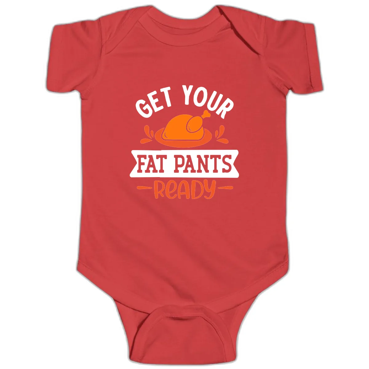 Get Your Fat Pants Ready Thanksgiving Design Baby Onesie in Red