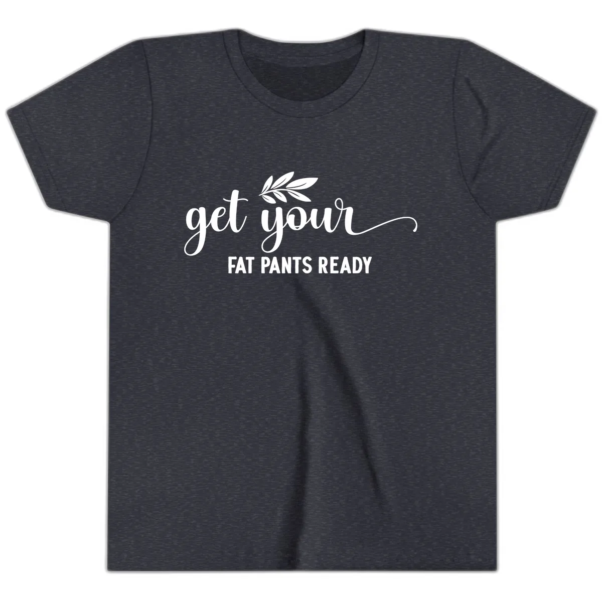 Get Your Fat Pants Ready Holiday Design Youth T-Shirt in Heather Navy
