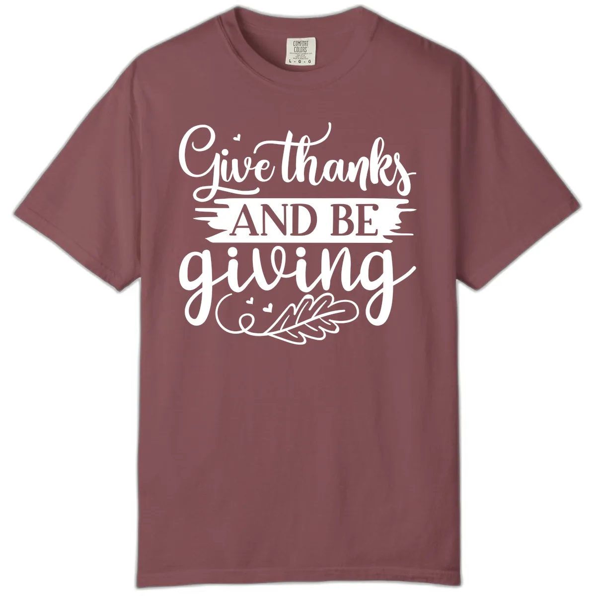 Give Thanks And Be Giving Thanksgiving Design Comfort Color in Brick