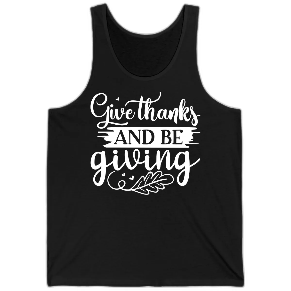 Give Thanks And Be Giving Thanksgiving Design Tank in Black