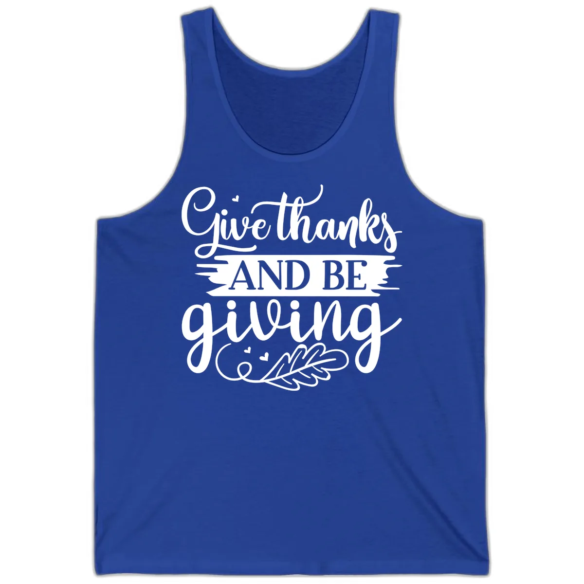 Give Thanks And Be Giving Thanksgiving Design Tank in True Royal