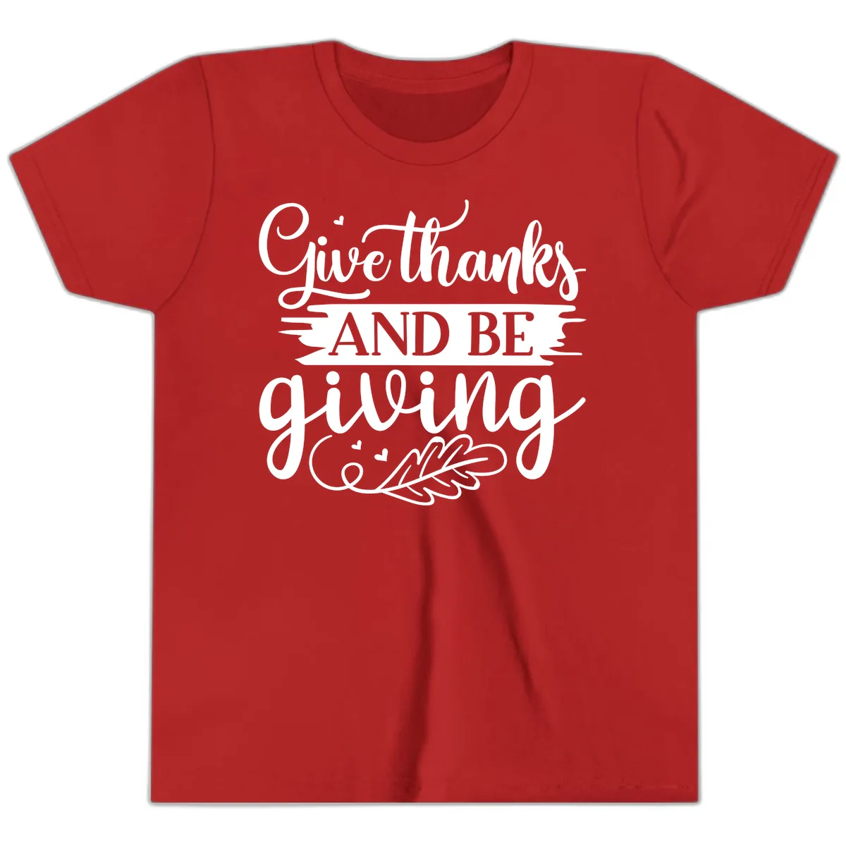 Give Thanks And Be Giving Thanksgiving Design Youth T-Shirt in Red